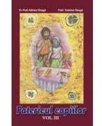 Patericul copiilor, volumul 3 - Cristina Chiaga, Adrian Chiaga (ISBN: 9786065502376)