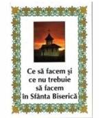Ce sa facem si ce nu trebuie sa facem in Sfanta Biserica - Nicodim Mandita (ISBN: 9786065500464)