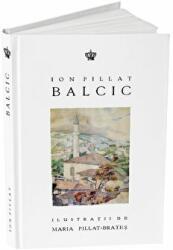 Balcic - Ion Pillat (ISBN: 9786306522002)