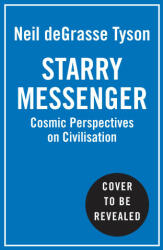 Starry Messenger - Neil deGrasse Tyson (ISBN: 9780008543181)