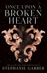 Once Upon a Broken Heart (ISBN: 9781250268402)