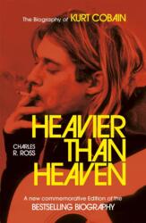 Heavier Than Heaven - Charles R Cross (ISBN: 9781473699632)