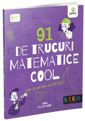 91 de trucuri matematice cool - Anna Claybourne (ISBN: 9786060562351)