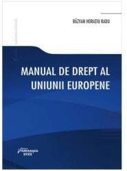 Manual de drept al Uniunii Europene - Razvan Horatiu Radu (ISBN: 9786062720896)
