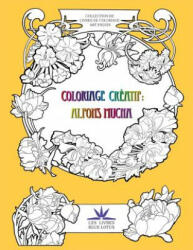 Coloriage créatif: Alfons Mucha - Da Zain (ISBN: 9781530444359)
