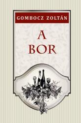 A bor (ISBN: 9786156385390)