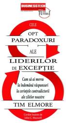 Cele 8 paradoxuri ale liderilor de excepție (ISBN: 9786068709284)