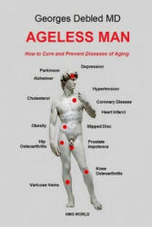 Ageless man - Georges Debled (ISBN: 9781535590143)