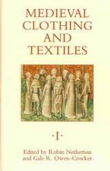 Medieval Clothing and Textiles: volumes 1-3 [set] - Robin Netherton (ISBN: 9781843834205)