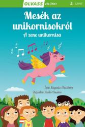 Olvass velünk! - Mesék az unikornisokról - A zene unikornisa (ISBN: 9789634833048)