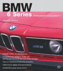 BMW 6 Series Enthusiast's Companion - Jeremy Walton (ISBN: 9780837601939)