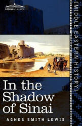 In the Shadow of Sinai - Agnes Smith Lewis (ISBN: 9781616404901)