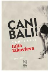Canibalii - Iulia Iakovleva (ISBN: 9786069682869)