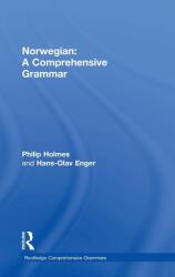 Norwegian: A Comprehensive Grammar - Philip Holmes, Hans-Olav (ISBN: 9780415831352)