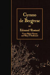 Cyrano de Bergerac - Edmond Rostand, Gladys Thomas, Mary F Guillemard (ISBN: 9781508647089)