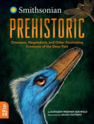 Prehistoric: Dinosaurs, Megalodons, and Other Fascinating Creatures of the Deep Past - Julius Csotonyi (ISBN: 9781912920051)