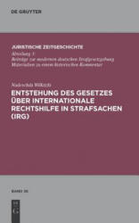 Entstehung des Gesetzes uber Internationale Rechtshilfe in Strafsachen (ISBN: 9783110248227)