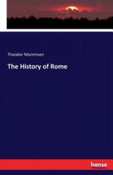 History of Rome - Theodor Mommsen (ISBN: 9783741130083)