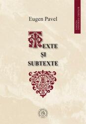 Texte si subtexte - Eugen Pavel (ISBN: 9786067978018)