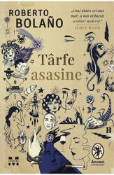 Tarfe asasine - Roberto Bolano (ISBN: 9786069785218)