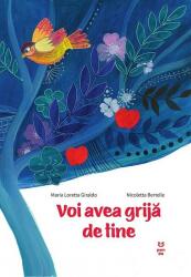 Voi avea grija de tine - Maria Loretta Giraldo (ISBN: 9786069785317)