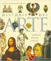 Atlas ilustrado del arte - Equipo de Traductores de Susaeta, María Carla Frette, Alfonso de Giorgis (ISBN: 9788430534821)