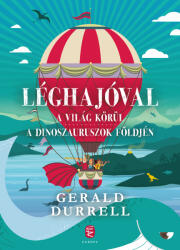 Léghajóval a világ körül; Léghajóval a dinoszauruszok földjén (ISBN: 9789635045839)