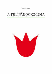 A Tulipános Kocsma (ISBN: 9786150149318)