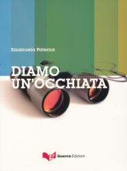 Emanuela Paterna: Diamo un'occhiata (ISBN: 9788855702812)
