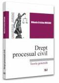Drept procesual civil. Teoria generala - Mihaela Cristina Mocanu (ISBN: 9786063910494)