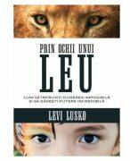 Prin ochii unui leu - Levi Lusko (ISBN: 9786060311010)