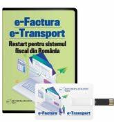 E-Factura. E-Transport. Restart pentru sistemul fiscal din Romania - Ionut Jinga (ISBN: 9786064708892)