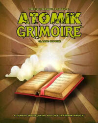 Atomik Grimoire (Classic Reprint) - Mark Chase (ISBN: 9781938270987)