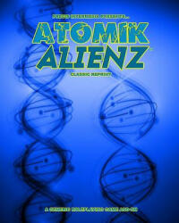 Atomik Alienz (Classic Reprint) - Mark Chase (ISBN: 9781938270949)