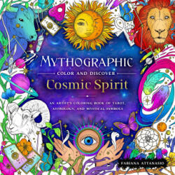 Mythographic Color and Discover: Cosmic Spirit - ATTANASIO FABIANA (ISBN: 9781250285485)