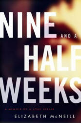 Nine and a Half Weeks - Elizabeth McNeill (ISBN: 9780062309945)