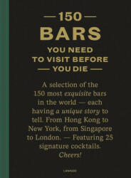 150 Bars You Need to Visit Before You Die (ISBN: 9789401486194)