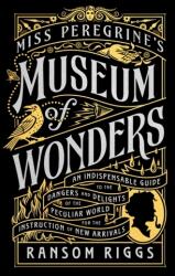 Miss Peregrine's Museum of Wonders (ISBN: 9780399538568)