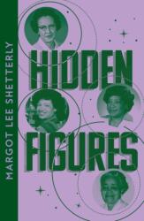 Hidden Figures - Margot Lee Shetterly (ISBN: 9780008555375)