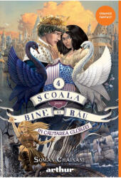 Scoala pentru Bine si Rau 4. In cautarea gloriei - Soman Chainani (ISBN: 9786060866022)
