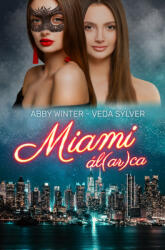Abby Winter, Veda Sylver - Miami ál(ar)ca (2022)