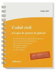 Codul civil si Legea de punere in aplicare. Actualizat la 29 mai 2022 - spiralat (ISBN: 9786062720704)