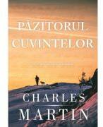 Pazitorul cuvintelor (Un roman Murphy Shepherd. Cartea 2) - Charles Martin (ISBN: 9786068626925)