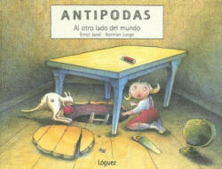 Antípodas : al otro lado del mundo - Ernst Jandl, Norman Junge, Eduardo Martínez (ISBN: 9788489804999)