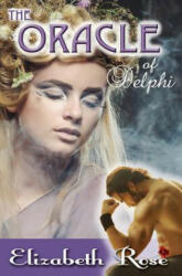 The Oracle of Delphi - Elizabeth Rose (ISBN: 9781508809586)