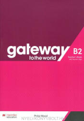 Philip Wood: Gateway to the World B2 Teacher's Book with Teacher's App (ISBN: 9781380043108)