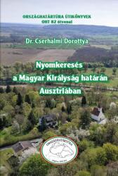 Nyomkeresés a Magyar Királyság határán Ausztriában (ISBN: 9786158136051)
