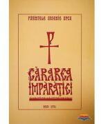 Cararea Imparatiei - Arsenie Boca (ISBN: 9786069326541)