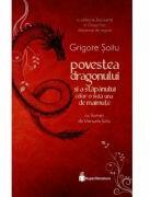 Povestea dragonului si a stapanului celor o suta una de maimute - Grigore Soitu (ISBN: 9786069671184)