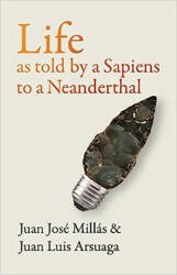 Life As Told by a Sapiens to a Neanderthal (ISBN: 9781914484025)
